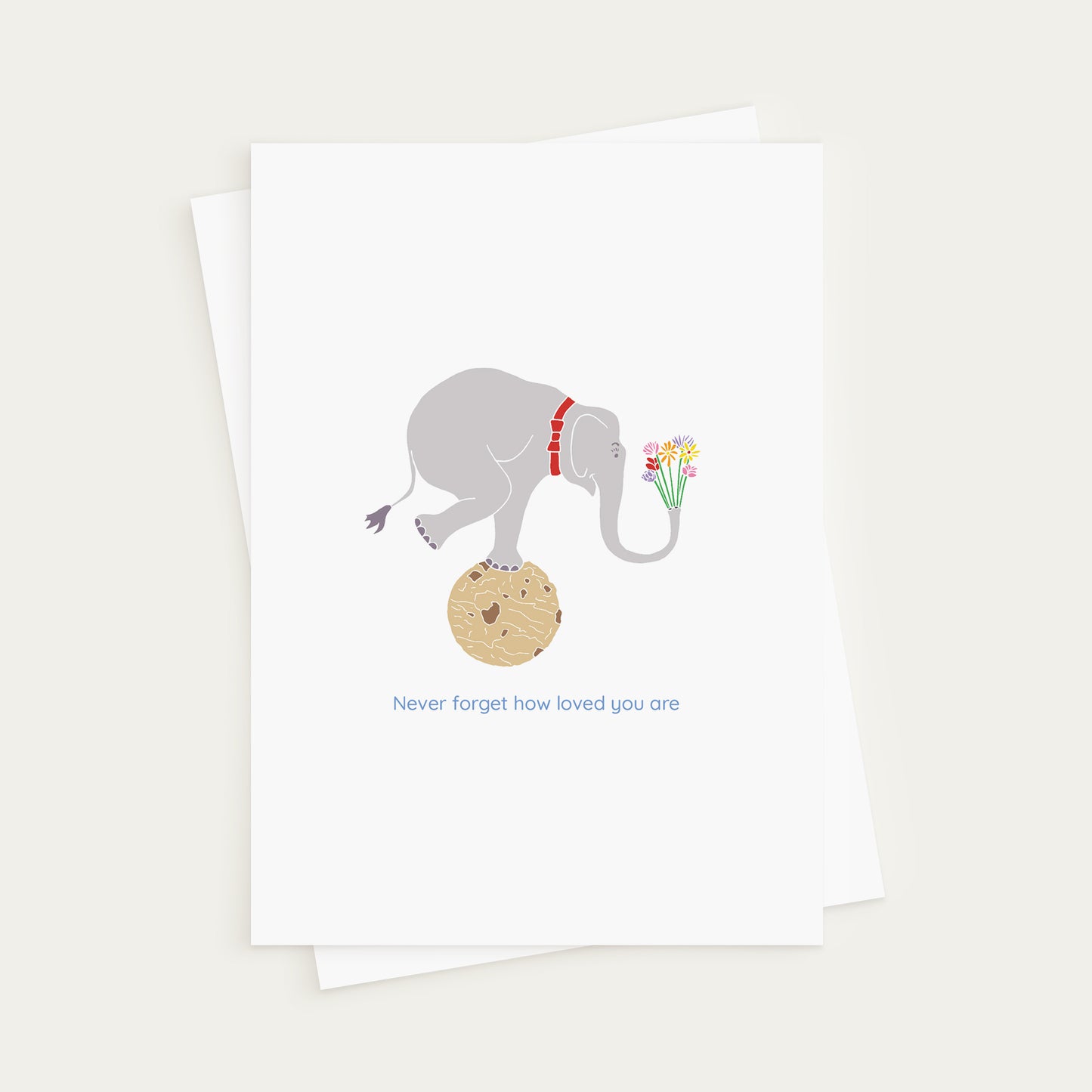 Never Forget How Loved You Are - Circus Greeting Card